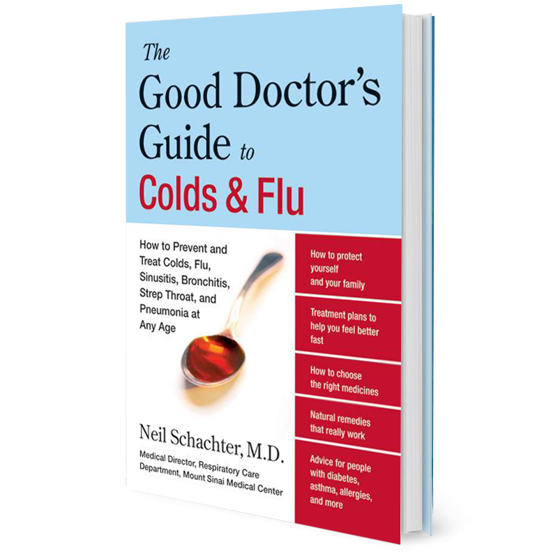 The Good Doctor's Guide to Colds & Flu by Neil Schachter, M.D.